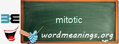 WordMeaning blackboard for mitotic